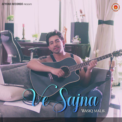Ve Sajna - Wasiq Malik