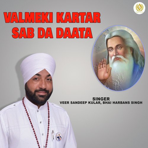 Valmeki Kartar Sab Da Daata - Veer Sandeep Kular, Bhai Harbans Singh
