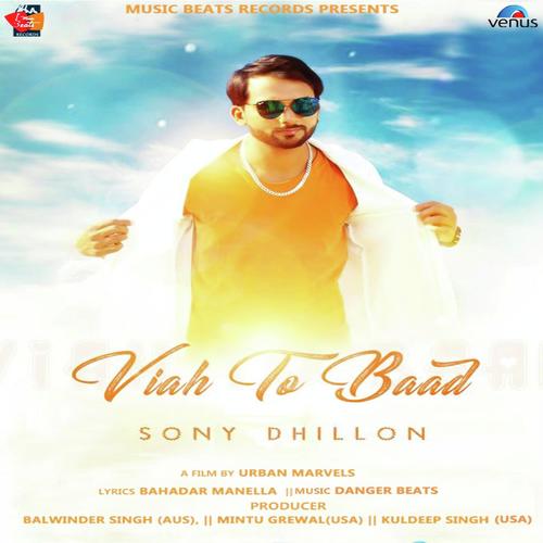 Viah Ta Baad - Sony Dhillon