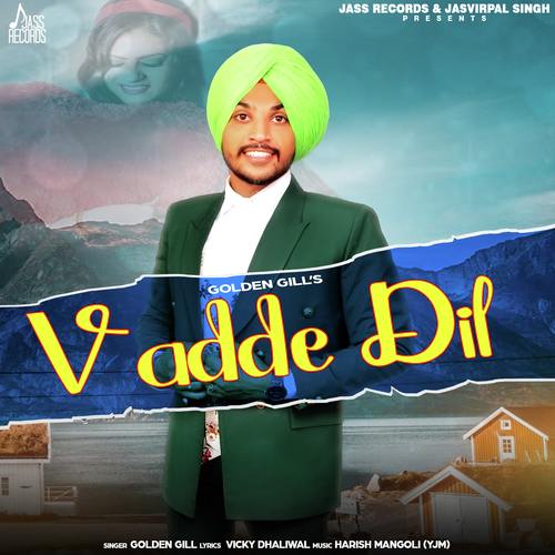 Vadde Dil - Golden Gill