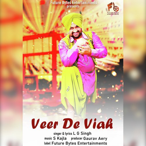 Veer De Viah - LG Singh
