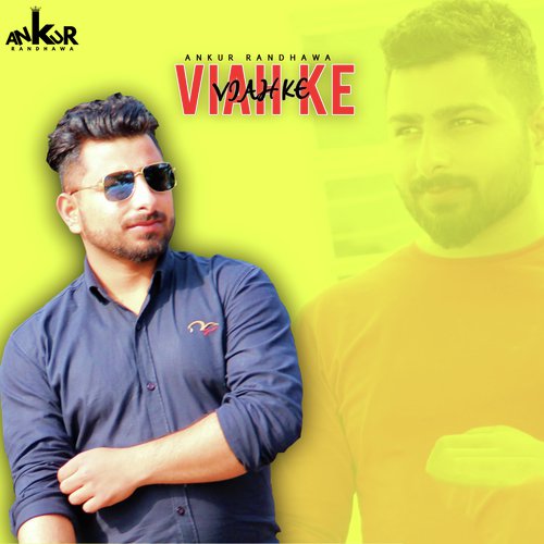 Viah Ke - Ankur Randhawa