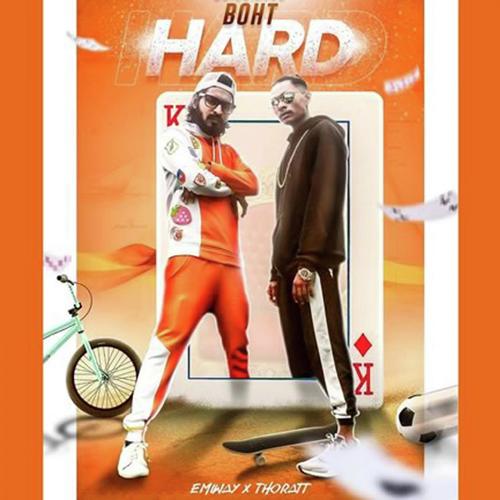 Boht Hard (Thoratt) - Emiway, Thoratt
