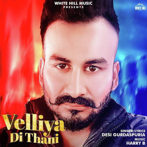 Velliya Di Thani - Desi Gurdaspuria