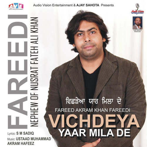 Vichdeya Yaar Mila De - Fareed Akram Khan Fareedi