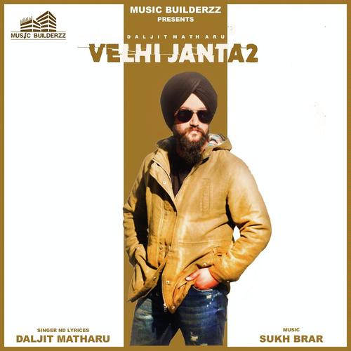 Vehli Janta2 - Daljit Matharu