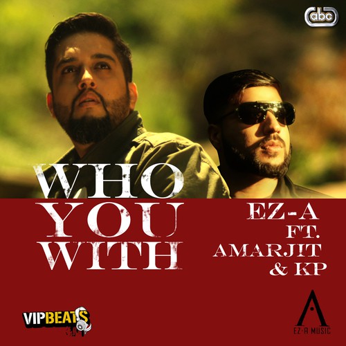 Who You With - EZ-A