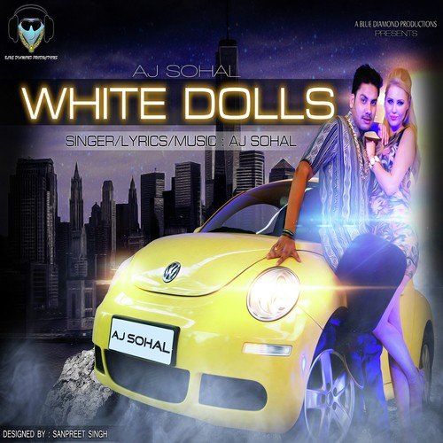 White Dolls - Aj Sohal