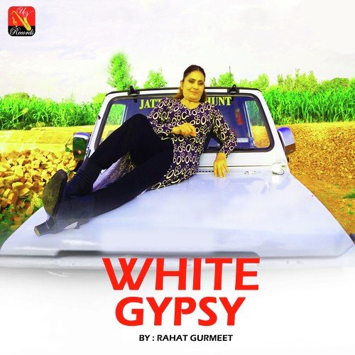 White Gypsy - Rahat Gurmeet