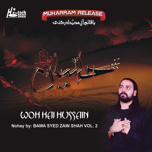 Woh Hai Hussain - Bawa Syed Zain Shah Naqvi, Muharram