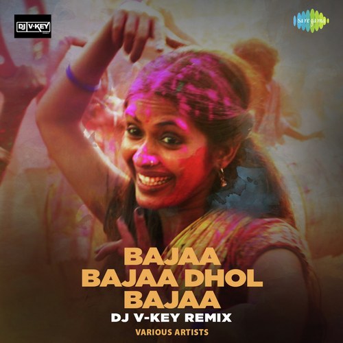Bajaa Bajaa Dhol Bajaa - DJ V-key Remix - Various Artists