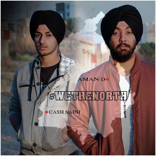 We The North (feat. Aman D)   Single - Cash Saini, Aman-D