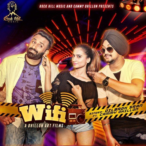 Wifi - Dilbagh Sran, Cammy Dhillon