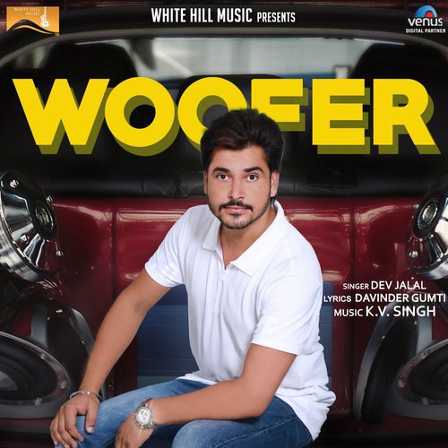Woofer   New - Dev Jalal