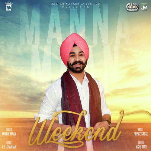 Weekend - Manna Maan with Prince Saggu