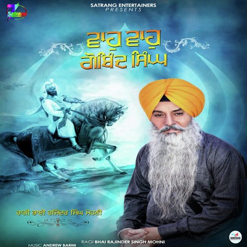 Waho Waho Gobind Singh - Bhai Rajinder Singh Mohni