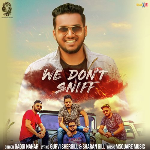 We Dont Sniff - Gaggi Nahar