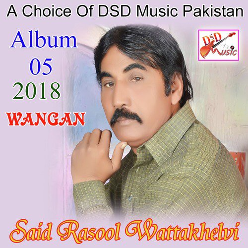 Wey Dhola Changi Gal Nei - Said Rasool Wattakhelvi