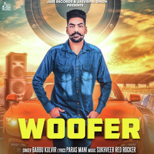 Woofer - Babbu Kulvir