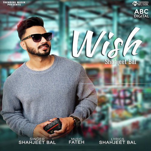 Wish - Shahjeet Bal
