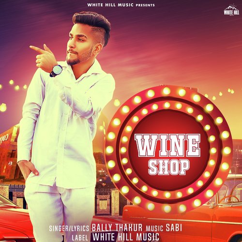 Wine Shop - Bally Thakur