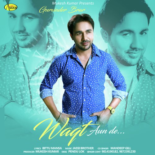 Waqt Aunde - Gurvinder Brar, Mandeep Gill