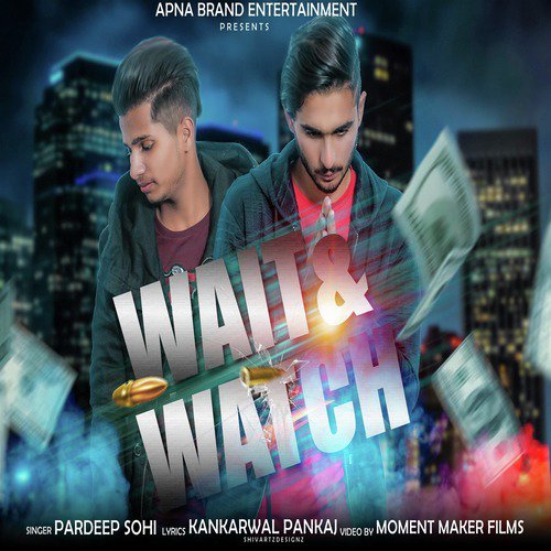 Wait  Watch - Pardeep Sohi
