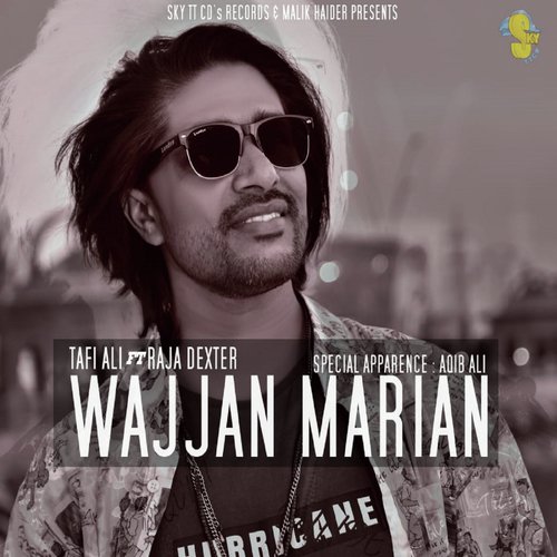 Wajjan Marian (feat. Raja Dexter) - Tafi Ali