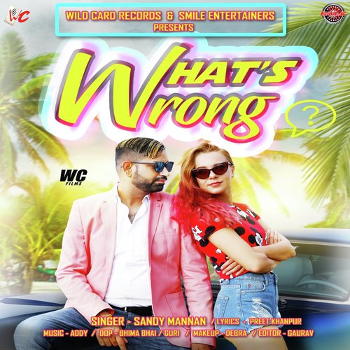 Whats Wrong - Sandy Mannan