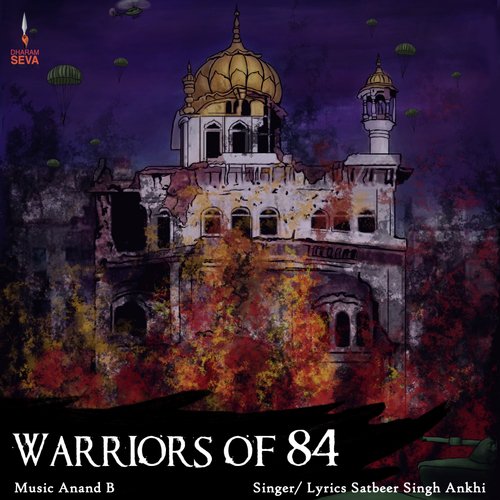 Warriors of 84 - Anand B - Satbeer Singh Ankhi