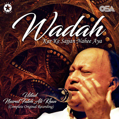 Wadah Kar Ke Sajjan Nahee Aya (Complete Original Version) - Nusrat Fateh Ali Khan