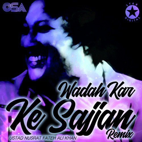Wadah Kar Ke Sajjan (Remix) - Nusrat Fateh Ali Khan