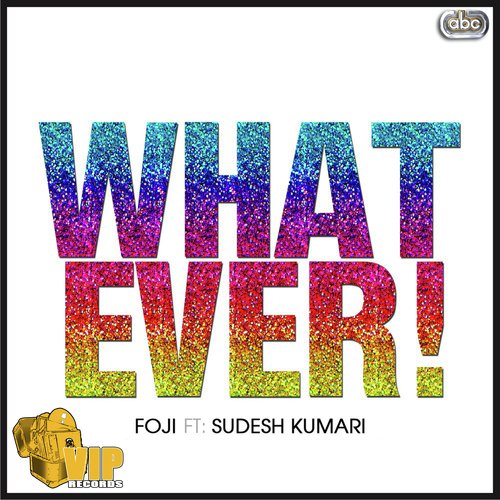 Whatever - Foji, Sudesh Kumari