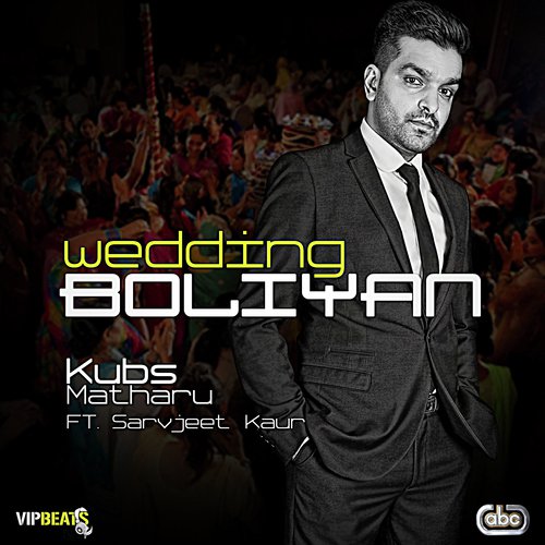 Wedding Boliyan - Kubs Matharu, Sarvjeet Kaur