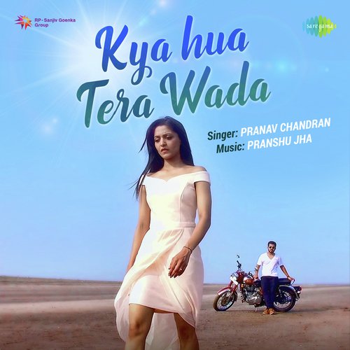 Kya hua Tera Wada - Akash Shah, Bhavya Pandit