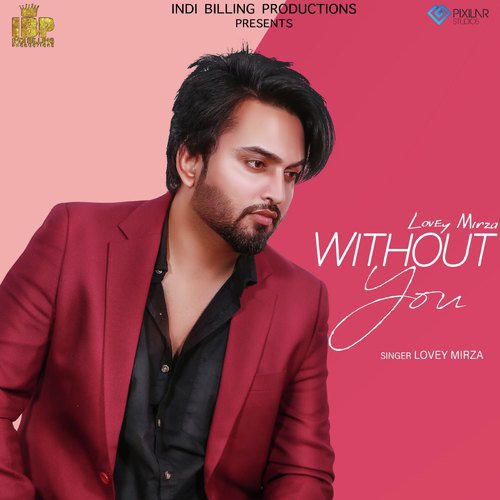 Without You - Lovey Mirza