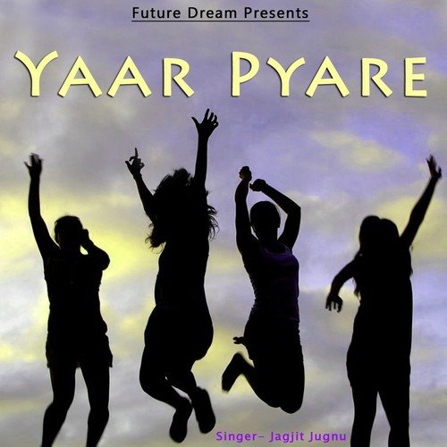 Yaar Pyare - Jagjit Jugnu