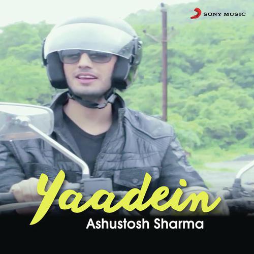 Yaadein - Ashutosh Sharma