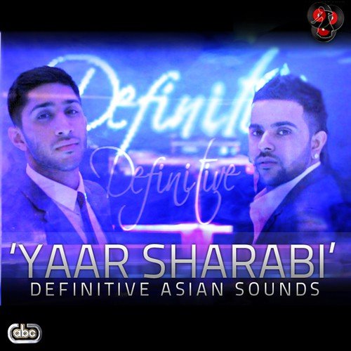 Yaar Sharabi - Definitive Asian Sounds