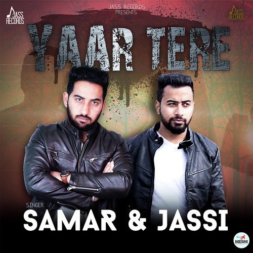 Yaar Tere - Samar, Jasbir Jassi