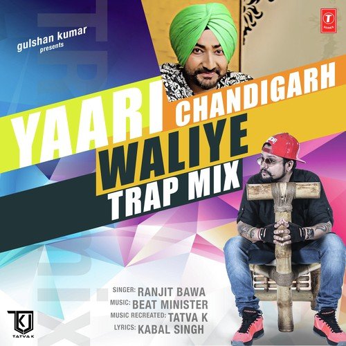 Yaari Chandigarh Waliye (Trap Mix) - Ranjit Bawa