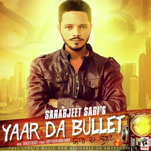 Yaar Da Bullet - Sarabjeet Sabi