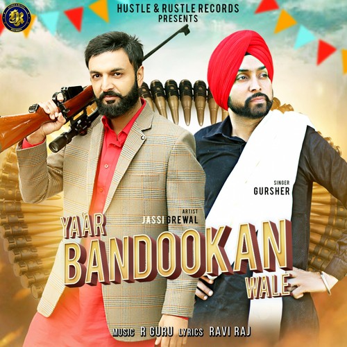 Yaar Bandookan Wale - Gursher Singh