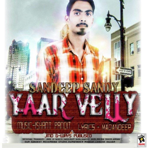 Yaar Velly - Sandeep Sandy