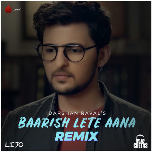 Baarish Lete Aana Remix (Remix) - Darshan Raval