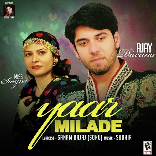 Yaar Milade - Miss Sanjna, Ajay Diwana