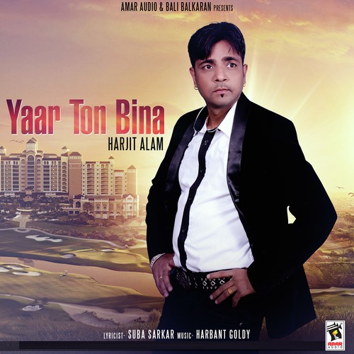 Yaar To Bina - Harjit Alam