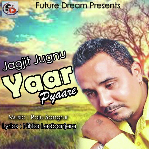Yaar Pyaare - Jagjit Jugnu, Jagjit Jugnu
