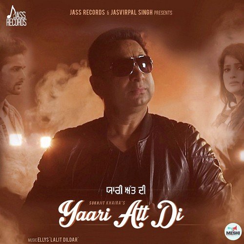 Yaari Att Di - Sukhjit Khaira