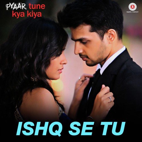 Ishq Se Tu   Pyaar Tune Kya Kiya Theme Song - Stabin Ben